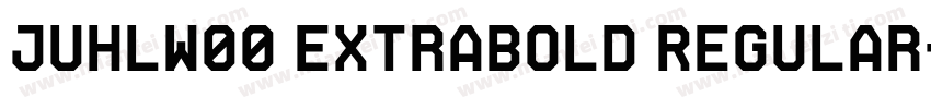 JuhlW00 ExtraBold Regular字体转换